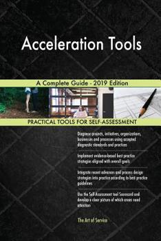 Paperback Acceleration Tools A Complete Guide - 2019 Edition Book