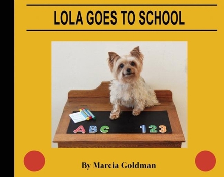 Lola Goes to School - Book #4 of the Lola