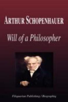Paperback Arthur Schopenhauer - Will of a Philosopher (Biography) Book