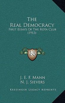 The Real Democracy: First Essays Of The Rota Club