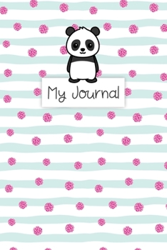 My Journal: Personal Diary for Girls. Blank and Lined Pages with Cute Panda Illustrations, Mood Tracker, Outfit Planner and Highs and Lows Pages.