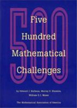 Five Hundred Mathematical Challenges (Spectrum) - Book  of the Spectrum
