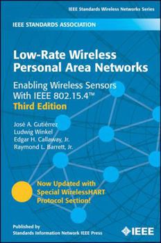 Paperback Low-Rate Wireless Personal Area Networks: Enabling Wireless Sensors with IEEE 802.15.4 Book