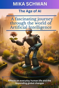 Paperback The Age of AI: A fascinating journey through the world of Artificial Intelligence Book