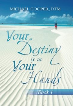 Hardcover Your Destiny Is in Your Hands: Book 1 Book