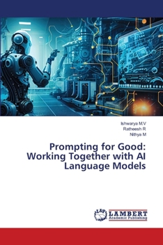 Paperback Prompting for Good: Working Together with AI Language Models Book