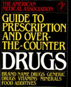 Hardcover American Medical Association Guide to Prescription and Over-The-Counter Drugs Book