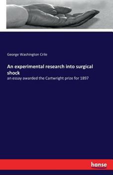 Paperback An experimental research into surgical shock: an essay awarded the Cartwright prize for 1897 Book