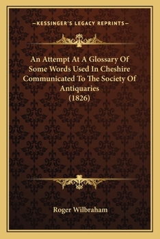 An Attempt at a Glossary of Some Words Used in Cheshire
