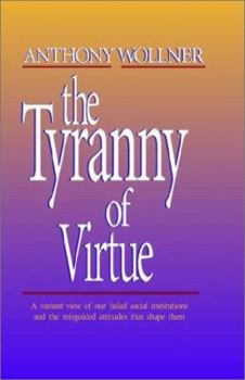 Paperback The Tyranny of 'Virtue' Book