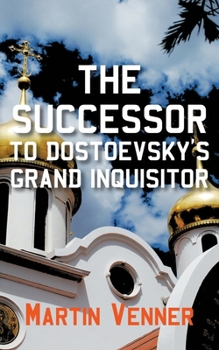 Paperback The Successor to Dostoevsky's Grand Inquisitor Book