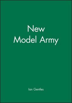 Paperback The New Model Army: In England, Ireland and Scotland, 1645 - 1653 Book