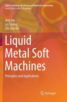 Paperback Liquid Metal Soft Machines: Principles and Applications Book