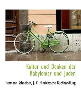 Paperback Kultur Und Denken Der Babylonier Und Juden [German] Book