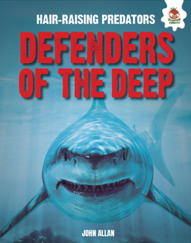 Defenders of the Deep - Book  of the Hair-Raising Predators