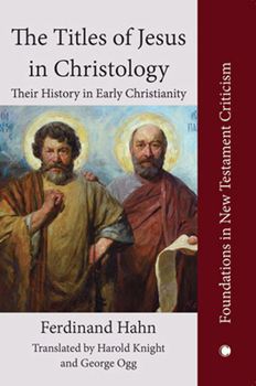 Hardcover Titles of Jesus in Christology: Their History in Early Christianity Book