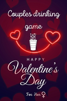 Paperback Happy Valentine's Day: Couples Drinking Game / 30 hilarious questions about him / For her edition Book