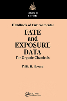 Paperback Handbook of Environmental Fate and Exposure Data For Organic Chemicals, Volume II Book