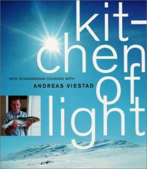 Hardcover Kitchen of Light: New Scandinavian Cooking with Andreas Viestad Book