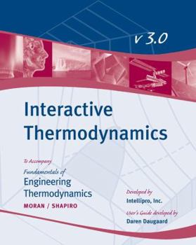 Paperback Interactive Thermodynamics V 3.0 to Accompany Fundamentals of Engineering Thermodynamics [With CDROM] Book