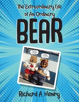 Paperback The Extraordinary Life of An Ordinary Bear Book