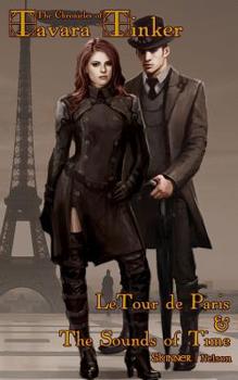 LeTour de Paris / The Sounds of Time - Book  of the Chronicles of Tavara Tinker