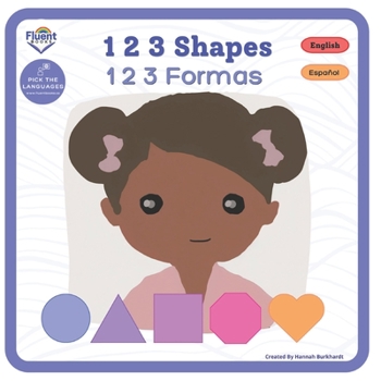 Paperback 1 2 3 Shapes - 1 2 3 Formas: Bilingual book in Spanish Book