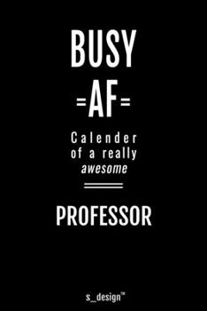 Calendar 2020 for Professors / Professor: Weekly Planner / Diary / Journal for the whole year. Space for Notes, Journal Writing, Event Planning, Quotes and Memories