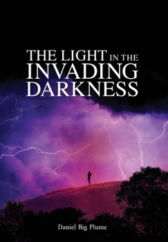 Hardcover The Light in the Invading Darkness Book