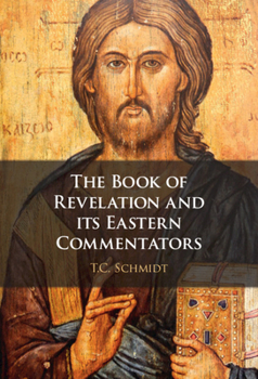 Hardcover The Book of Revelation and its Eastern Commentators Book
