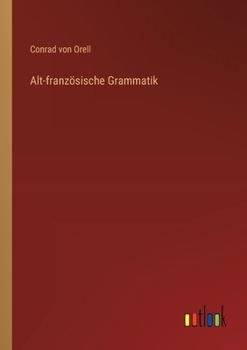Paperback Alt-französische Grammatik [German] Book