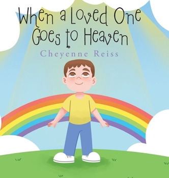 Hardcover When a Loved One Goes to Heaven Book