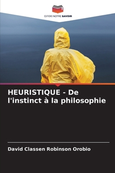 Paperback HEURISTIQUE - De l'instinct à la philosophie [French] Book