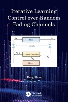 Paperback Iterative Learning Control over Random Fading Channels Book