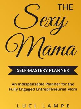 Sexy Mama Self-Mastery Planner