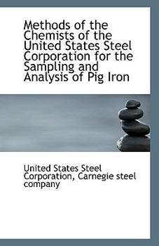 Paperback Methods of the Chemists of the United States Steel Corporation for the Sampling and Analysis of Pig Book