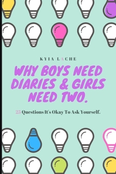 Paperback Why Boys Need Diaries & Girls Need Two Book