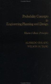 Paperback Probability Concepts in Engineering Planning and Design, Basic Principles Book