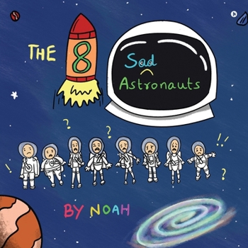 Paperback The 8 Sad Astronauts Book