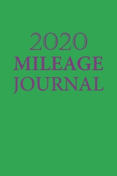Paperback 2020 Mileage Journal: Mileage Log Book Tracking Journal Book
