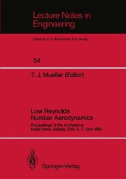Paperback Low Reynolds Number Aerodynamics: Proceedings of the Conference Notre Dame, Indiana, Usa, 5-7 June 1989 Book