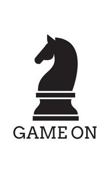 Paperback Game On: Game On - Notebook with Chess Piece Knight Silhouette Of Horse Head Doodle Diary Book Gift Book