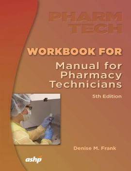 Paperback Workbook for the Manual for Pharmacy Technicians, 5th Edition Book