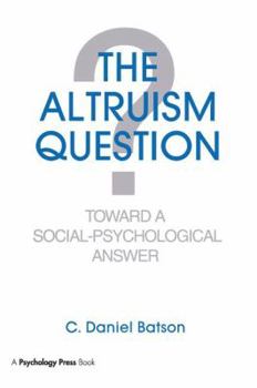 Paperback The Altruism Question: Toward A Social-psychological Answer Book