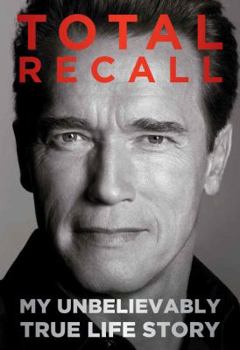 Hardcover Total Recall: My Unbelievably True Life Story Book