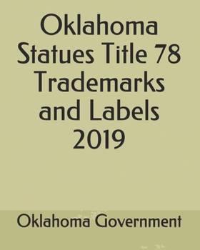 Paperback Oklahoma Statues Title 78 Trademarks and Labels 2019 Book