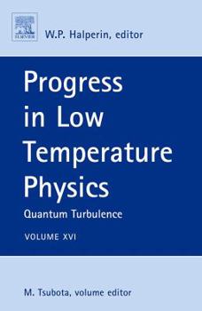 Hardcover Progress in Low Temperature Physics: Quantum Turbulence Volume 16 Book