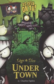 Under Town - Book #3 of the Edgar & Ellen