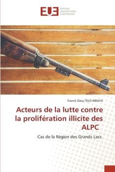 Paperback Acteurs de la lutte contre la prolifération illicite des ALPC [French] Book
