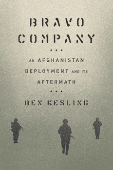 Hardcover Bravo Company: An Afghanistan Deployment and Its Aftermath Book